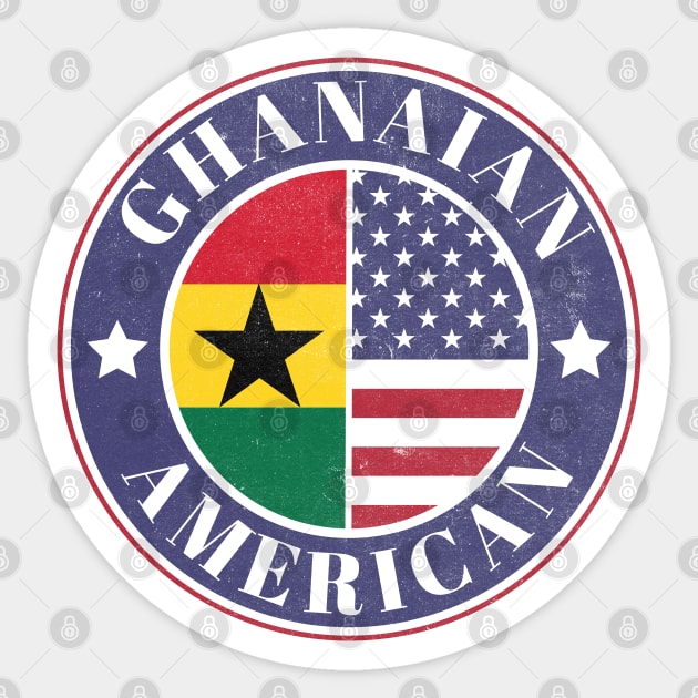 Proud Ghanaian-American Badge - Ghana Flag Sticker by Yesteeyear